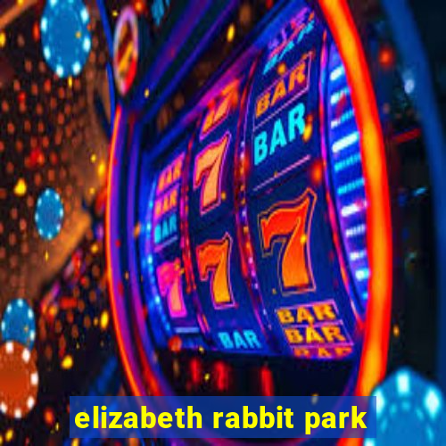 elizabeth rabbit park